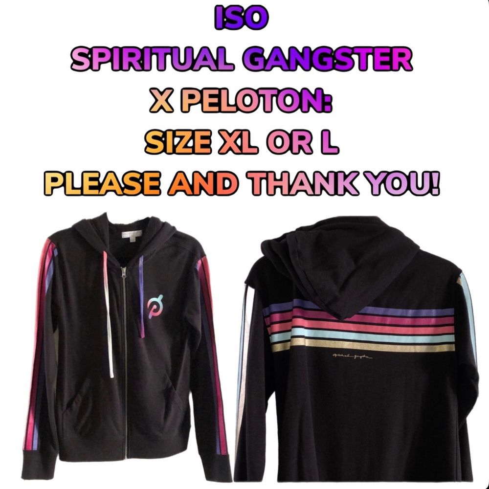 ISO this Peloton x Spiritual Gangster Hoodie in an XL, please and thank you!